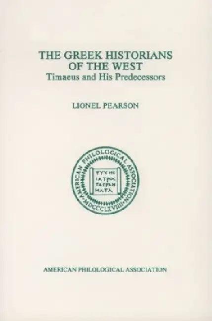 The Greek Historians of the West (English, Lionel Pearson)