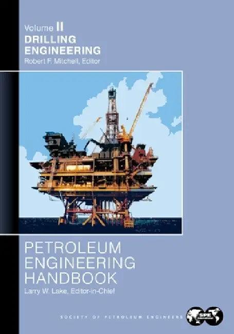 Petroleum Engineering Handbook Volume II (English, Larry Lake)