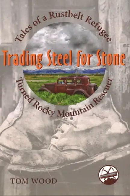 Trading Steel for Stone (English, Tom Wood)