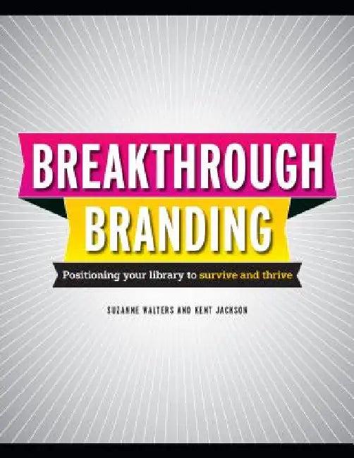 Breakthrough Branding (English, Kent Jackson | Suzanne Walters)
