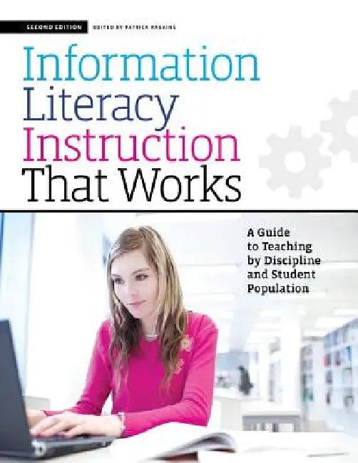 Information Literacy Instruction That Works (English, Patrick Ragains)