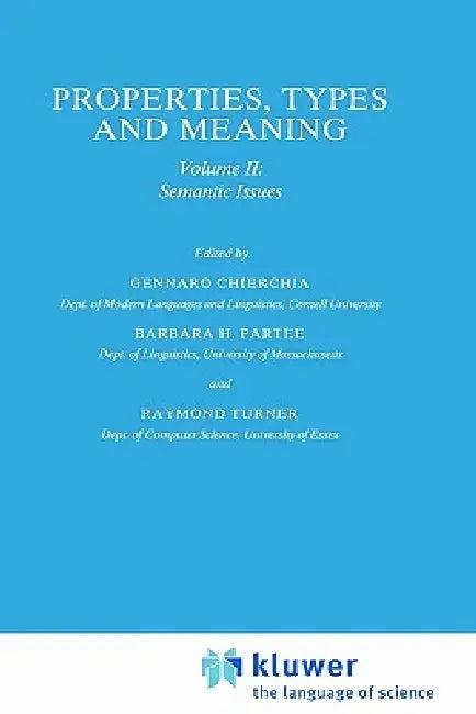 Properties, Types and Meaning (English, G. Chierchia | Barbara B. H. Partee | R. Turner)