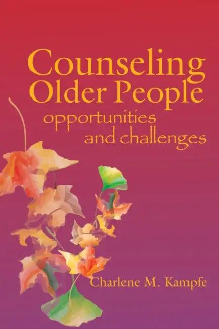 Counseling Older People (English, Charlene M. Kampfe)