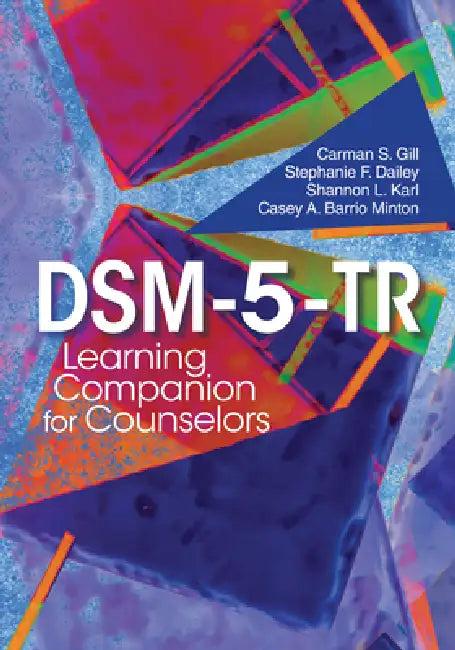 Dsm-5-Tr Learning Companion for Counselors (English, Carman S. Gill | Stephanie F. Dailey | Shannon L. Karl)