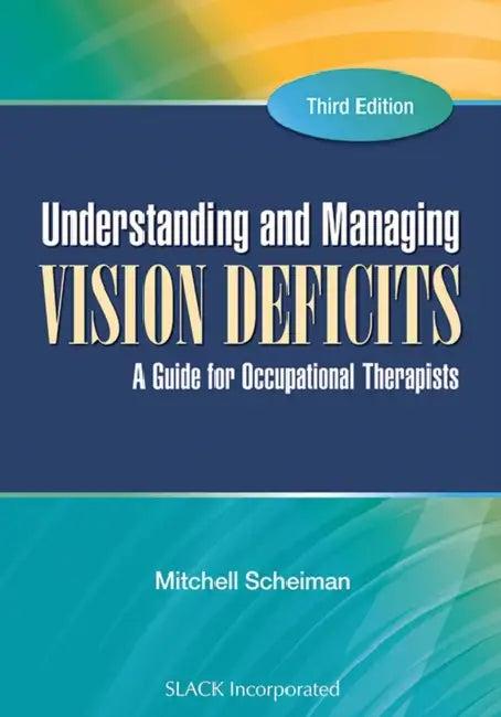 Understanding and Managing Vision Deficits (English, Mitchell Scheiman)