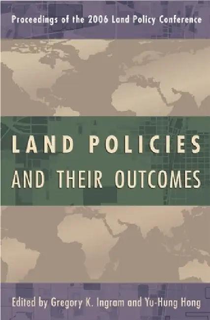 Land Policies and Their Outcomes (English, Gregory K. Ingram | Yu-Hung Hong)