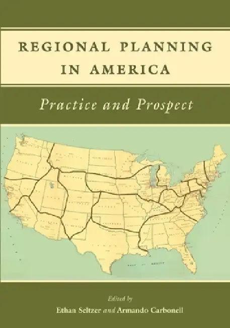Regional Planning in America (English, Ethan Seltzer | Armando Carbonell)