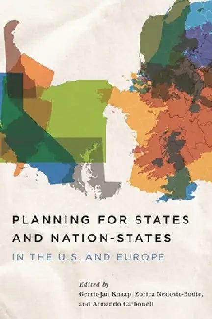 Planning for States and Nation-States in the U.S. and Europe (English, Gerrit J. Knaap | Zorica Nedovic-Budic | Armando Carbonell)