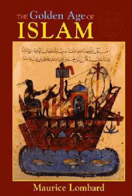 The Golden Age of Islam (English, Maurice Lombard | Jane Hathaway)