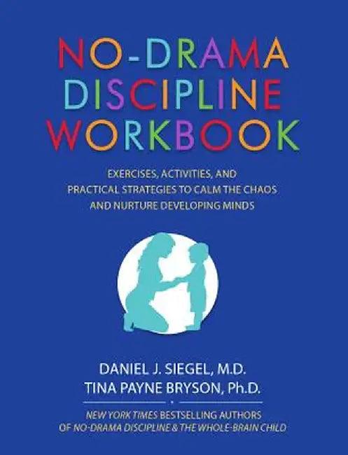 No-Drama Discipline Workbook (English, Daniel J. Siegel)