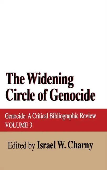 The Widening Circle of Genocide (English, Israel W. Charny)