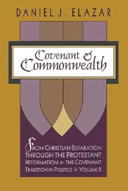 Covenant and Commonwealth (English, Daniel Elazar)