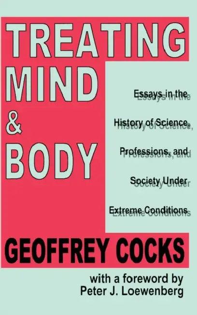 Treating Mind and Body (English, Geoffrey Cocks)