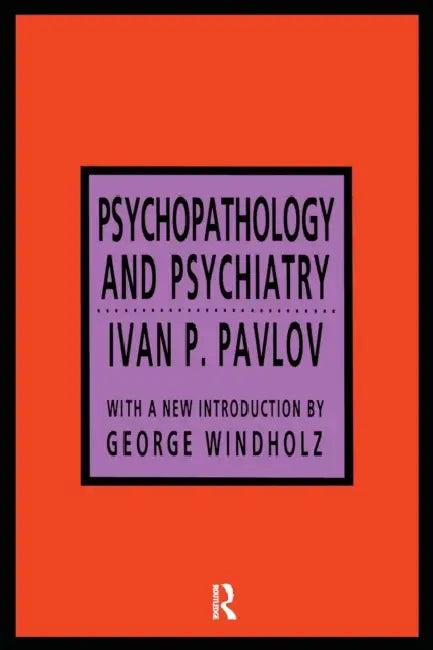 Psychopathology and Psychiatry (English, Ivan P. Pavlov)