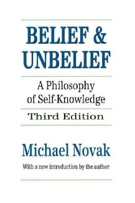 Belief and Unbelief (English, Michael Novak)
