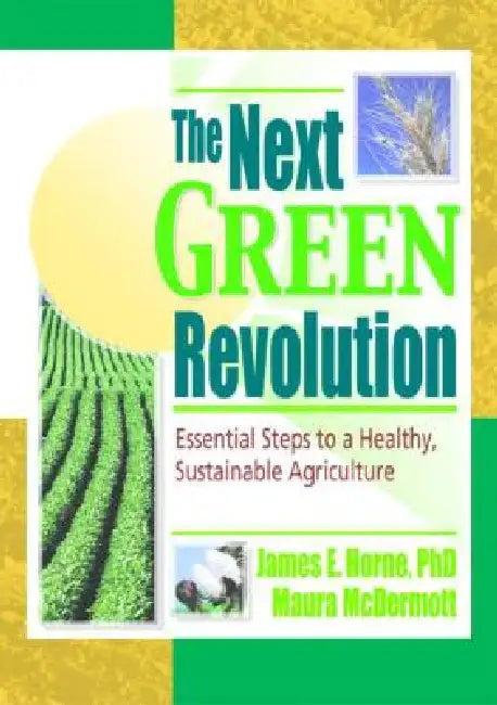 The Next Green Revolution (English, Raymond P. Poincelot | Jim Horne | Maura Mcdermott)