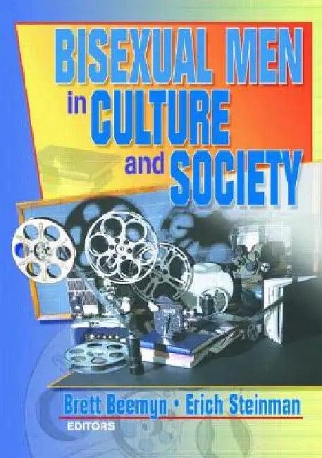 Bisexual Men in Culture and Society (English, Erich W. Steinman | Brett Genny Beemyn)