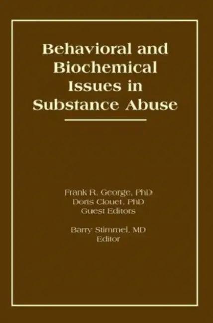 Behavioral and Biochemical Issues in Substance Abuse (English, Doris Clouet)