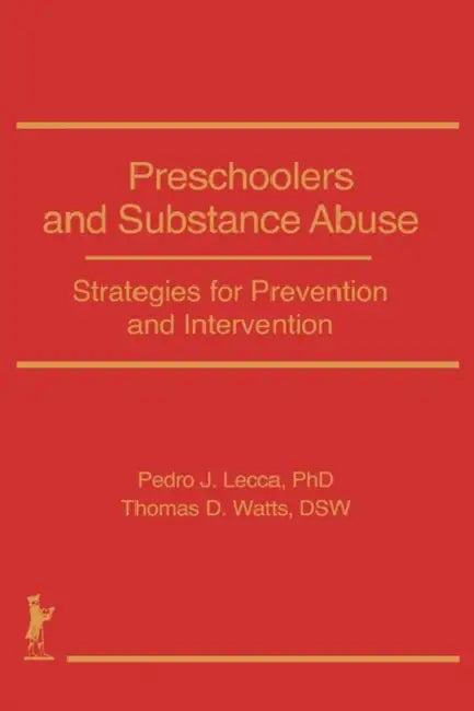 Preschoolers and Substance Abuse (English, Bruce Carruth)