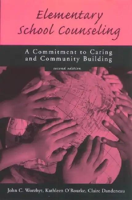 Elementary School Counseling (English, John C. Worzbyt | Kathleen O'Rourke | Claire Dandeneau)