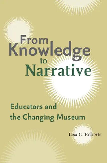 From Knowledge to Narrative (English, Lisa C. Roberts)