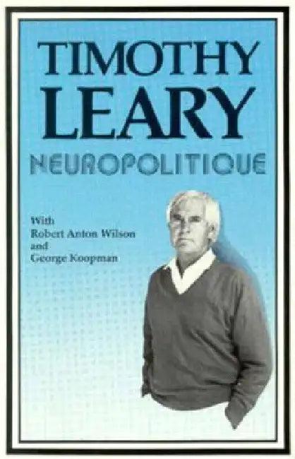Neuropolitique (Revised) (Revised) (English, Timothy Francis Leary)