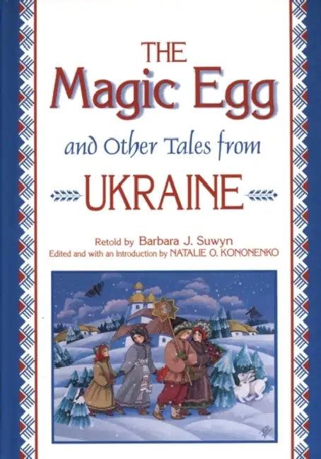The Magic Egg and Other Tales from Ukraine (English, Barbara J. Suwyn)