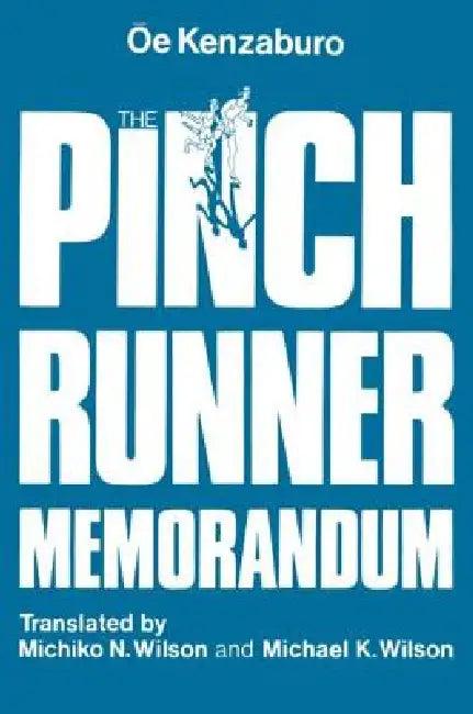 The Pinch Runner Memorandum (English, Kenzaburo OE | OE Kenzaburo | Michiko N. Wilson)