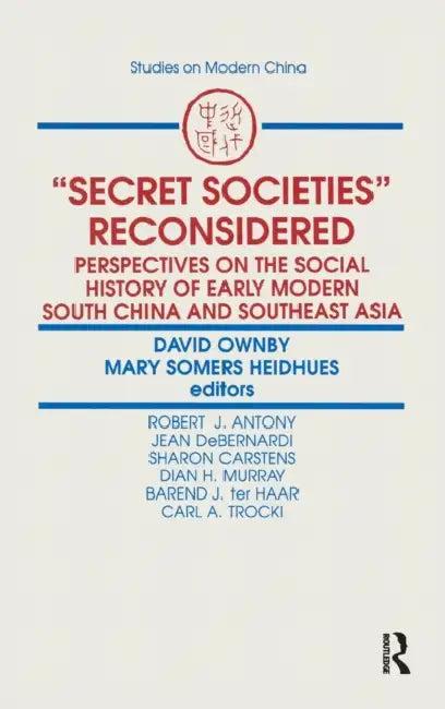 Secret Societies Reconsidered (English, David Ownby | Mary F. Somers Heidhues)