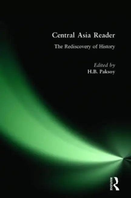 Central Asia Reader (English, H. B. Paksoy)
