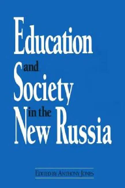 Education and Society in the New Russia (English, David M. Jones)