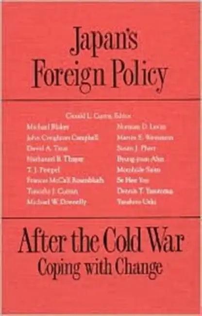 Japan's Foreign Policy After the Cold War (English, G. L. Curtis)