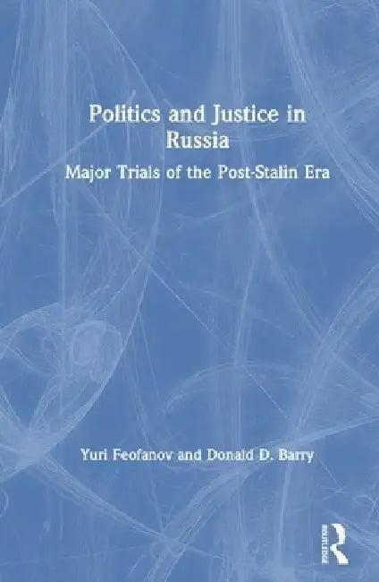 Politics and Justice in Russia (English, Yuri Feofanov | Donald D. Barry)