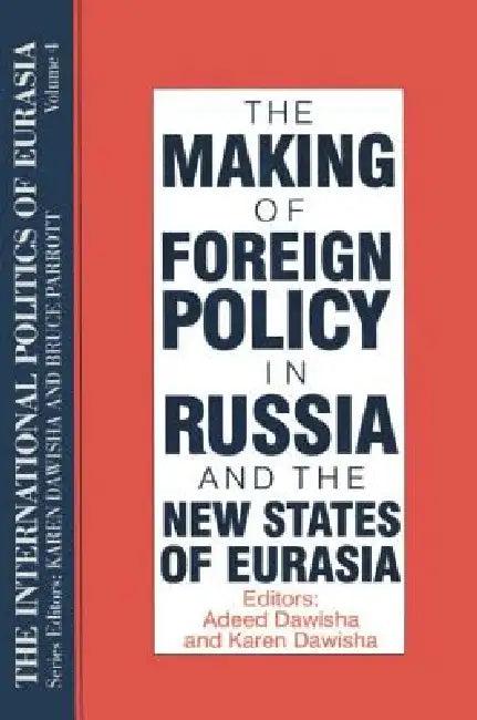 The International Politics of Eurasia (English, S. Frederick Starr | Karen Dawisha)