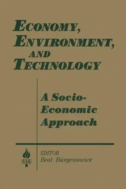Economy, Environment and Technology (English, Beat Burgenmeier)
