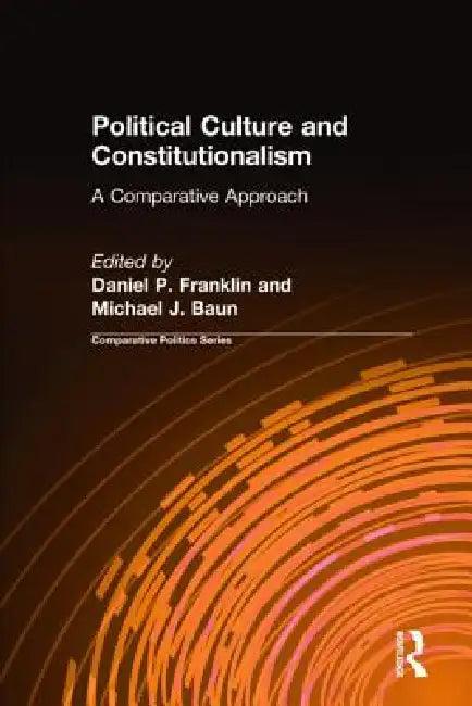 Political Culture and Constitutionalism (English, Daniel P. Franklin | Michael J. Baun)