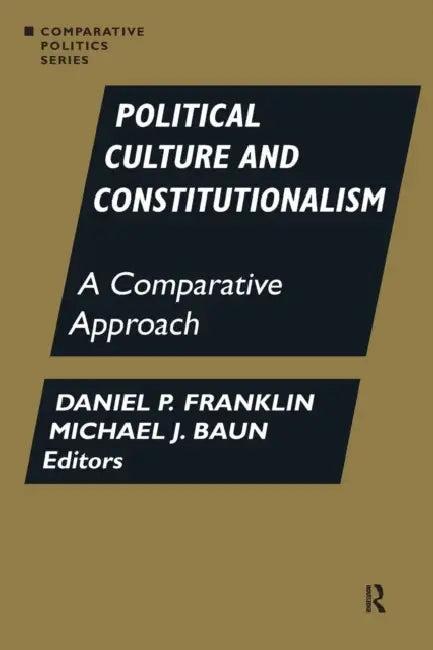 Political Culture and Constitutionalism (English, Daniel P. Franklin | Michael J. Baun)