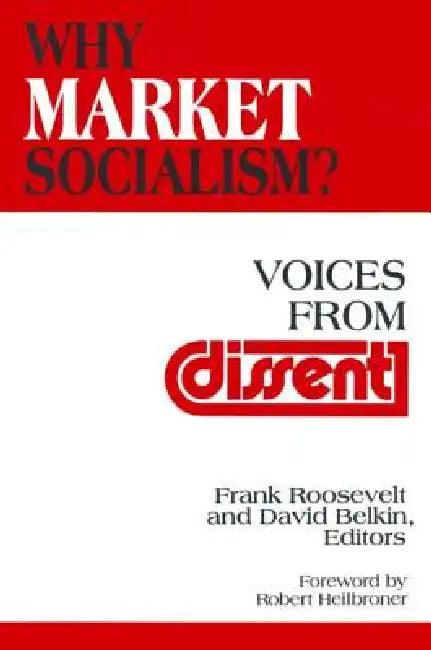 Why Market Socialism? (English, Roosevelt Frank | David Belkin | Robert L. Heilbroner)