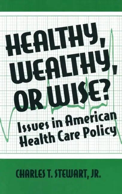Healthy, Wealthy or Wise? (English, David W. Stewart)