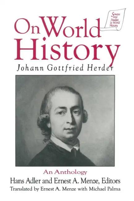Johann Gottfried Herder on World History (English, Michael Palma | Johann Gottfried Herder | Hans Adler)