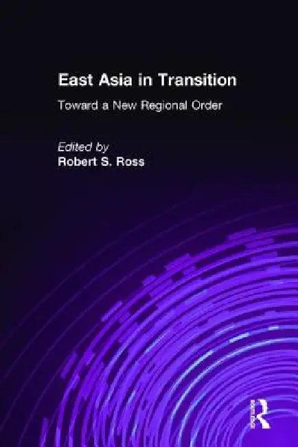 East Asia in Transition (English, Robert S. Ross)
