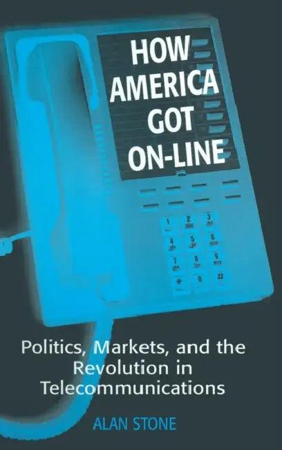 How America Got On-line (English, Alan Stone)