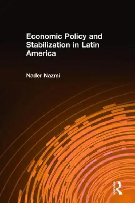 Economic Policy and Stabilization in Latin America (English, Nader Nazmi)