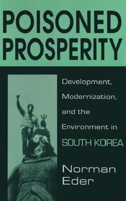 Poisoned Prosperity (English, Norman R. Eder)