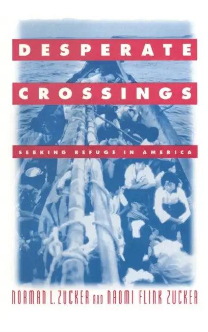 Desperate Crossings (English, Norman L. Zucker | Naomi Flint Zucker)