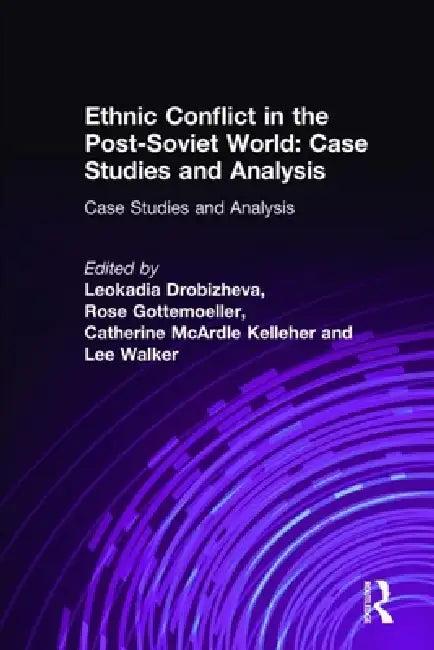 Ethnic Conflict in the Post-Soviet World (English, Leokadia Drobizheva | Rose Gottemoeller | Catherine Mcardle Kelleher)