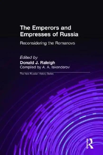 The Emperors and Empresses of Russia (English, Donald J. Raleigh | A. A. Iskenderov)