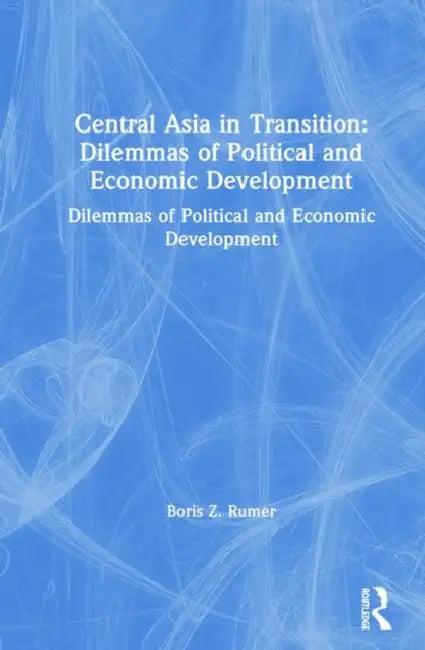 Central Asia in Transition (English, Boris Z. Rumer)