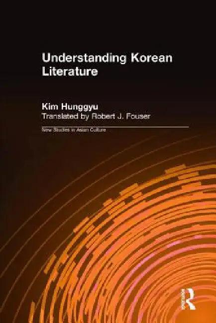Understanding Korean Literature (English, Hung-Gyu Kim | Robert Fouser)