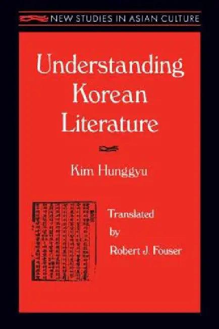 Understanding Korean Literature (English, Kim Hung-Gyu | Robert Fouser)